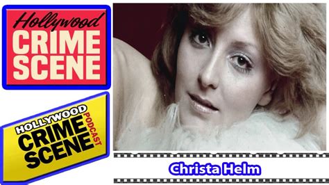 True Crime Hollywood Crime Scene Episode 31 Christa Helm