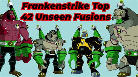Ben 10 Frankenstrike Top 25 Unseen Fusions Frankenstrike Top Unseen
