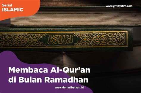 Membaca Al Quran Di Bulan Ramadhan Griya Yatim And Dhuafa