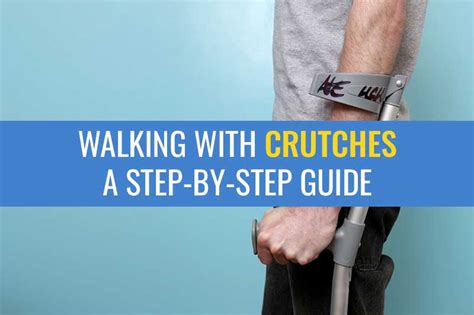 Walking With Crutches A Step By Step Guide