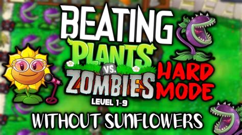 Beating Plants Vs Zombies Hard Mode Level 1 9 Without Sunflowers