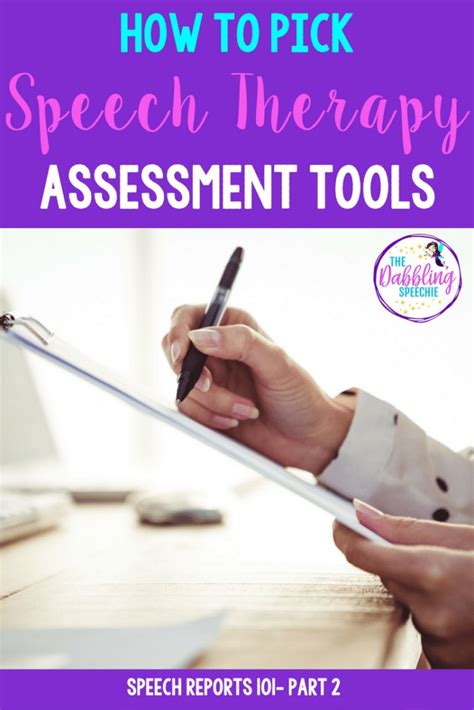 How To Pick Speech Therapy Assessment Tools Part 2 Thedabblingspeechie