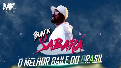 black sabará o melhor baile do brasil pro dj sapÃo mafia do funk brasil youtube