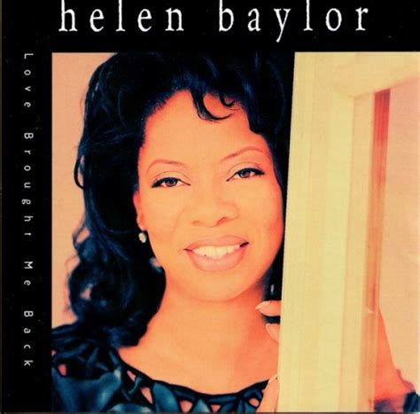 Love Brought Me Back Helen Baylor Songs Reviews Credits Allmusic