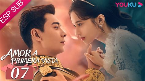 ESPSUB [Amor a primera vista] EP07 | Drama ROMANCE | Chen Xingxu /Zhang