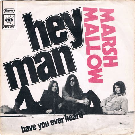 Marsh Mallow Hey Man Releases Reviews Credits Discogs