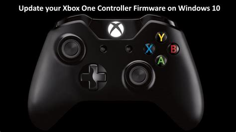 Update Your Xbox One Controller Firmware On Windows 10 Youtube