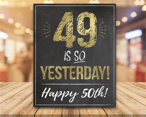 49 Is So Yesterday Happy 50th Funny 50th Birthday Chalkboard Etsy
