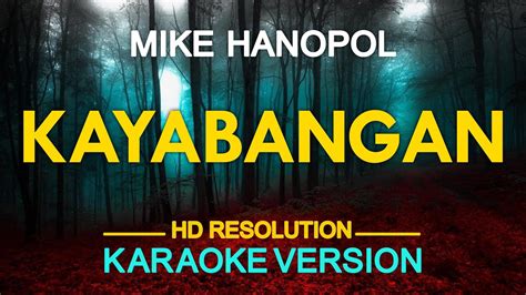 Kayabangan Mike Hanopol Karaoke Version Youtube