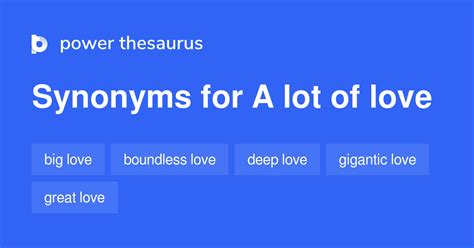 A Lot Of Love Synonyms 12 Words And Phrases For A Lot Of Love