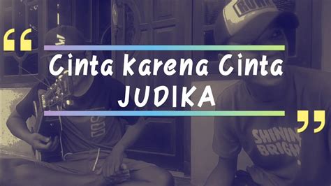 Judika cinta karena cinta chord. Chord Kunci Gitar CINTA KARENA CINTA - JUDIKA (cover) akustik - YouTube