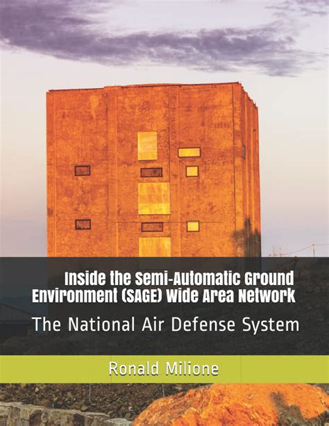 Inside The Semi Automatic Ground Environment Sage Wide Area Network