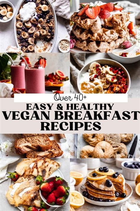 40 Easy Vegan Breakfast Recipes For All Eaters The Banana Diaries