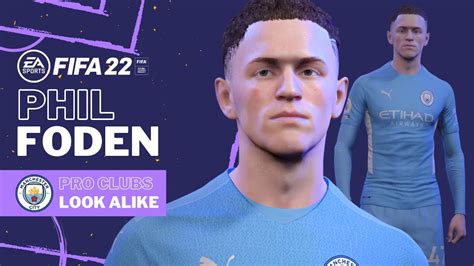 Fifa Phil Foden Pro Clubs Look Alike Build Manchester City