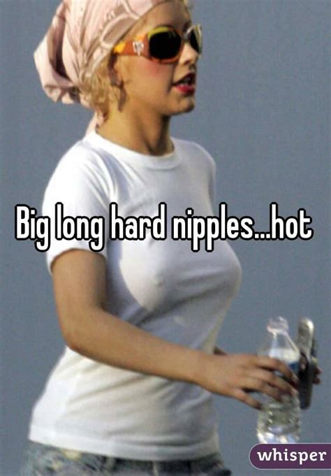 Big Long Hard Nippleshot