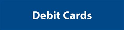 Use your smartphone to withdraw cash, make deposits, check balances and more at our cardless atm. Debit Cards