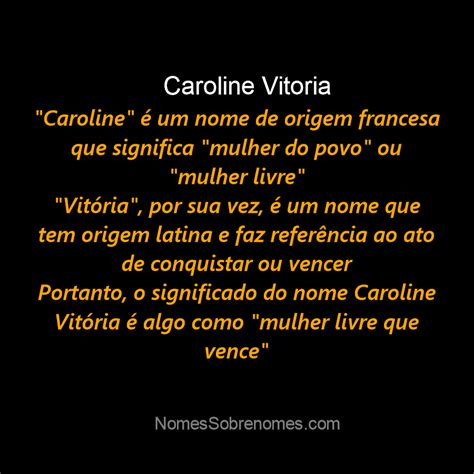 Qual O Significado Do Nome Caroline Vitoria