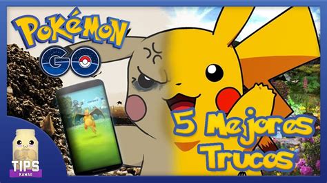 Top 5 Mejores Trucos Pokemon Go Tips Kawaii📱 Youtube