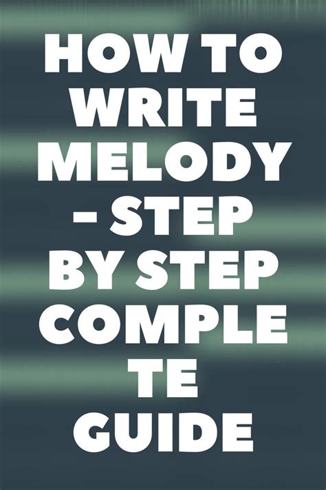 How to write a melody music theory. How To WRITE MELODY - Step By Step Complete Guide | Music ...