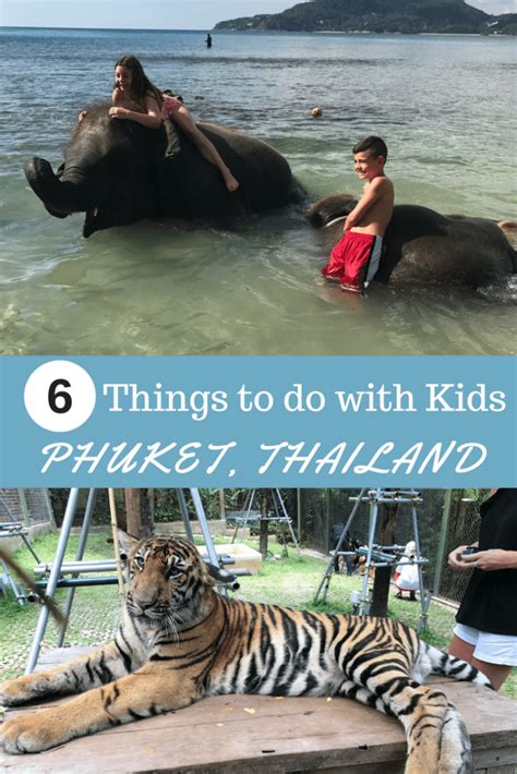 6 Things To Do In Phuket Thailand With Kids Mommy Travels