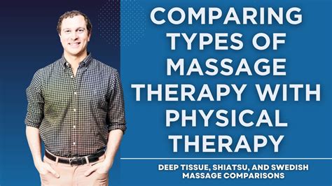 Comparing Types Of Massage With Physical Therapy Deep Tissue Swedish