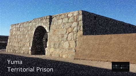Yuma State Territorial Prison And Park Yeah Evp Youtube