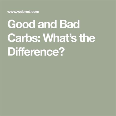 Whats The Difference Between Good And Bad Carbs Carbs Good Carbs