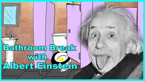 Albert Einstein Bathroom Break Video Dailymotion