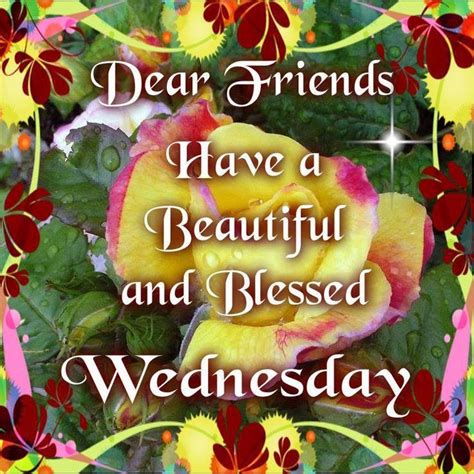 Have A Beautiful And Blessed Wednesday Pictures Photos And Images For