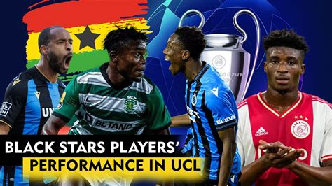 Black Stars Players Performance In Uefa Cl Gw Kudus Denis Odoi Fatawu Debut Kamal Sowah Red