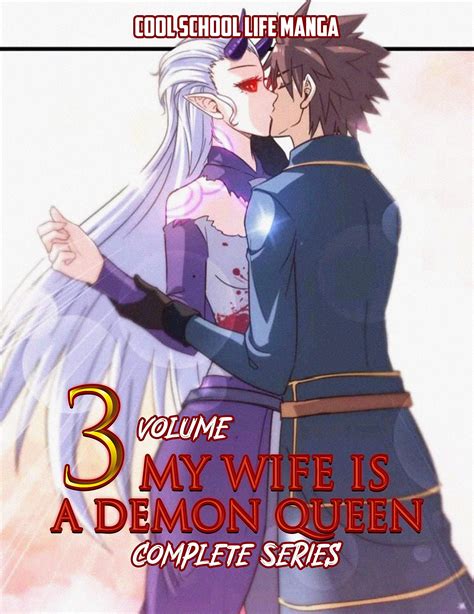 Cool School Life Manga My Wife Is A Demon Queen Complete Series