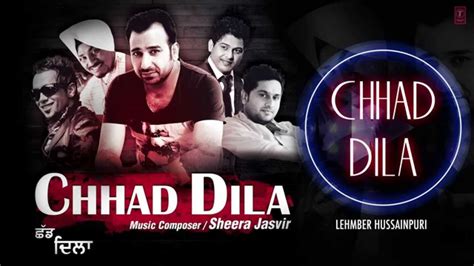 chhad dila lehmber hussainpuri full audio song chhad dila