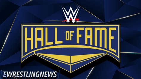 Report Three Names To Be Inducted Into WWE Hall Of Fame EWrestlingNews Com