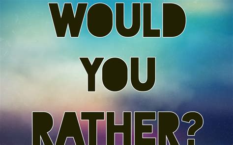 Would You Rather Game • Ministryark