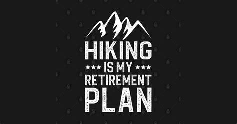 Hiking Is My Retirement Plan Hiking Is My Retirement Plan Sticker