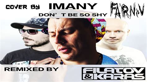 Don T Be So Shy Filatov Karas - Imany – Don't be so shy (Filatov & Karas Remix) metal cover by Fa'RNéV