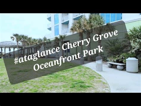 Ataglance Cherry Grove Oceanfront Park North Myrtle Beach Youtube