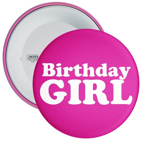 Hot Pink Birthday Girl Badge The Badge Centre