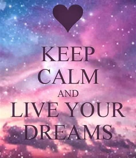 Keep Calm And Live Your Dreams Picture Quotes