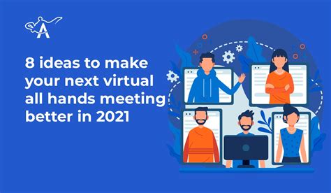 8 Ideas To Make Your All Hands Meetings Better In 2021