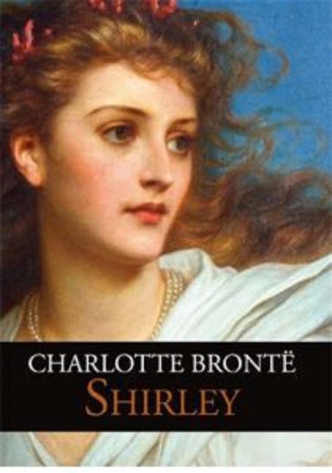 Shirley Annotated By Charlotte Bront Goodreads