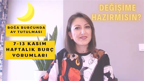 7 13 Kasım Haftalık Burç Yorumları 8 Kasım Ay Tutulması YouTube