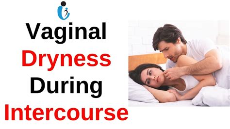 What Causes Vaginal Dryness During Intercourse Dr Seema Sharma Gynecologist Loss Of Libido
