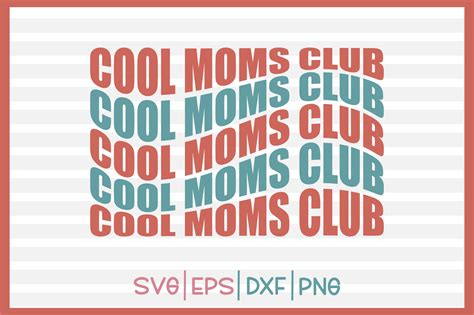 Cool Moms Club Retro Svg Design Illustration Par T Shirt World