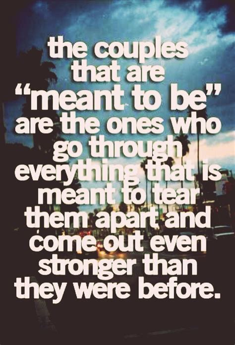 We Are Meant To Be Together Inspirational Quotes Life Quotes