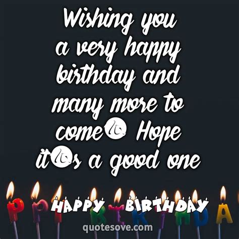 The Best Happy Birthday Wishes Messages And Quotes