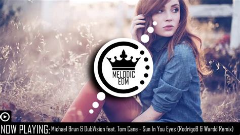 Michael Brun And Dubvision Feat Tom Cane Sun In Your Eyes Rodrigob