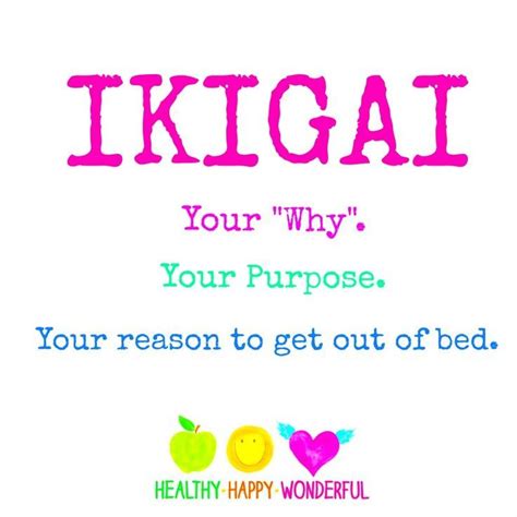Ikigai Healthy Happy Wonderful Ikigai Quotes Japanese Quotes Book Quotes