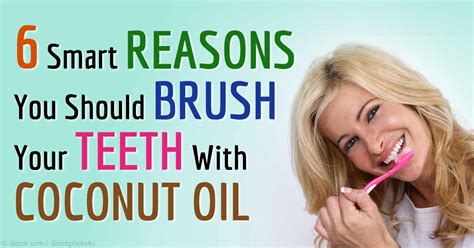 With the abundance of different teeth whitening products. 6 Reasons to Start Using Coconut Oil as Toothpaste
