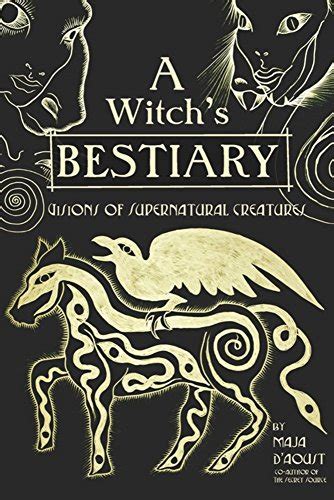 Free Download A Witchs Bestiary Visions Of Supernatural Creatures By